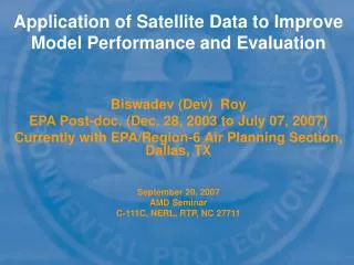 Application of Satellite Data to Improve Model Performance and Evaluation