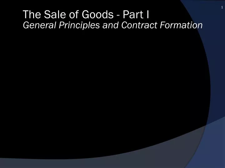 the sale of goods part i general principles and contract formation