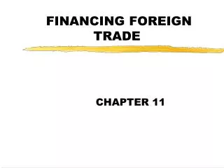 FINANCING FOREIGN TRADE