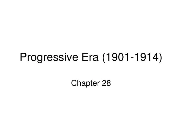progressive era 1901 1914