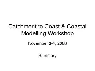 Catchment to Coast &amp; Coastal Modelling Workshop