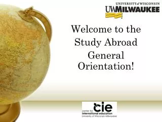 Welcome to the Study Abroad General Orientation!