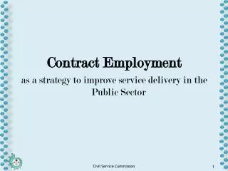 Contract Employment as a strategy to improve service delivery in the Public Sector