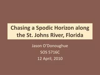 Chasing a Spodic Horizon along the St. Johns River, Florida