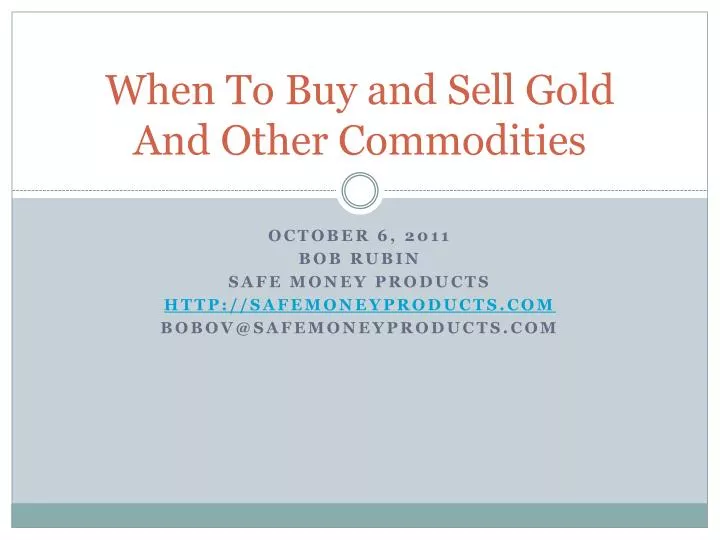 when to buy and sell gold and other commodities