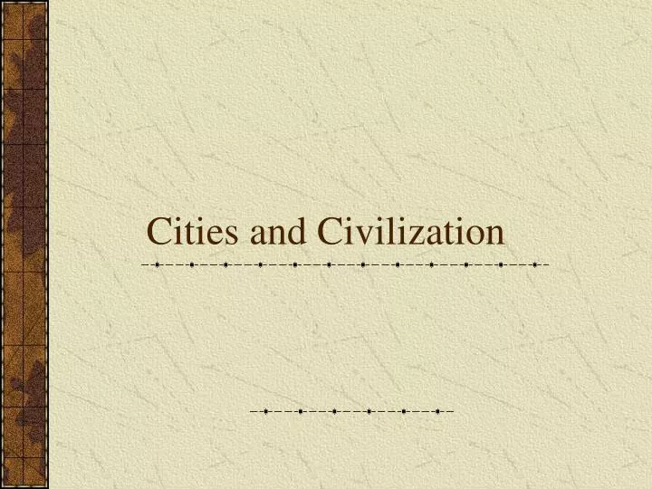 cities and civilization