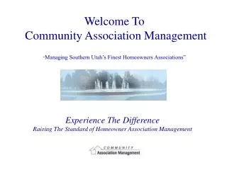 Experience The Difference Raising The Standard of Homeowner Association Management