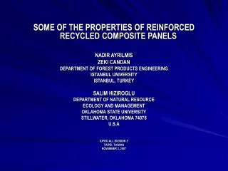 SOME OF THE PROPERTIES OF REINFORCED RECYCLED COMPOSITE PANELS NADIR AYRILMIS ZEKI CANDAN