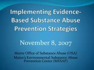 Implementing Evidence-Based Substance Abuse Prevention Strategies