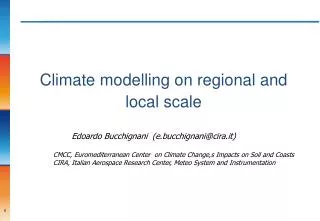 Climate modelling on regional and local scale