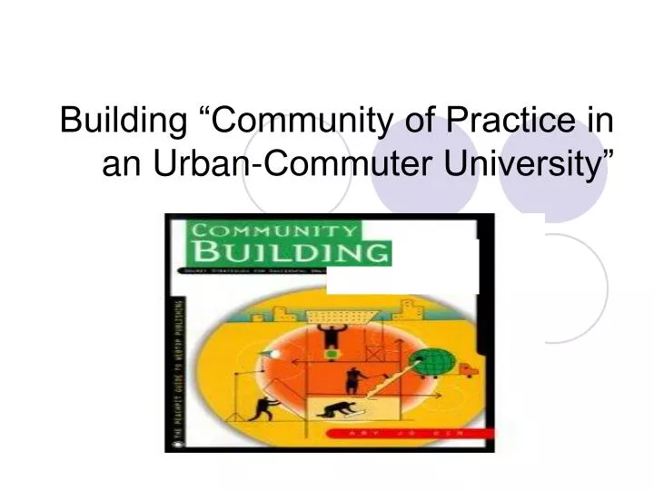 building community of practice in an urban commuter university