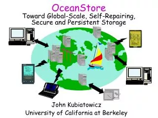 OceanStore Toward Global-Scale, Self-Repairing, Secure and Persistent Storage