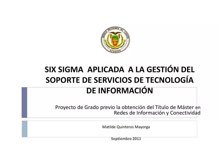 six sigma aplicada a la gesti n del soporte de servicios de tecnolog a de informaci n