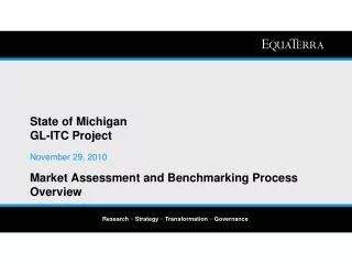 State of Michigan GL-ITC Project Market Assessment and Benchmarking Process Overview