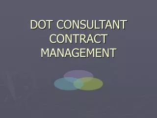 DOT CONSULTANT CONTRACT MANAGEMENT