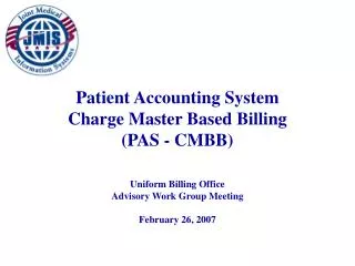 Patient Accounting System Charge Master Based Billing (PAS - CMBB)