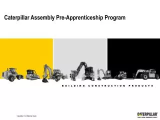 Caterpillar Assembly Pre-Apprenticeship Program