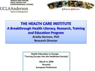 THE HEALTH CARE INSTITUTE A Breakthrough Health Literacy, Research, Training and Education Program