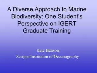 A Diverse Approach to Marine Biodiversity: One Student’s Perspective on IGERT Graduate Training