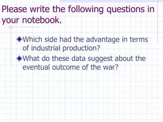 Please write the following questions in your notebook.