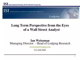 Long Term Perspective from the Eyes of a Wall Street Analyst Ian Weissman