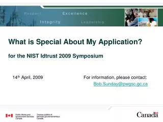 What is Special About My Application? for the NIST Idtrust 2009 Symposium