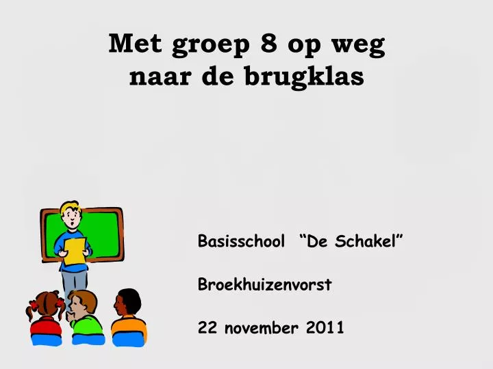 met groep 8 op weg naar de brugklas