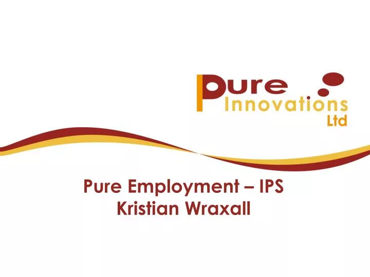 pure employment ips kristian wraxall