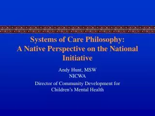 Systems of Care Philosophy: A Native Perspective on the National Initiative
