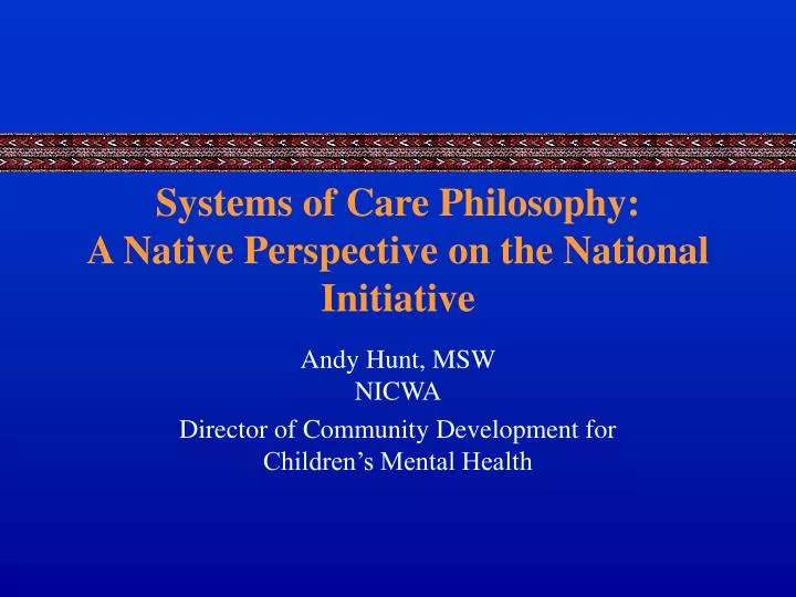 systems of care philosophy a native perspective on the national initiative