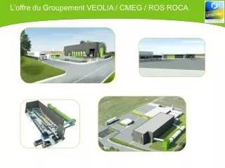 Lâ€™offre du Groupement VEOLIA / CMEG / ROS ROCA