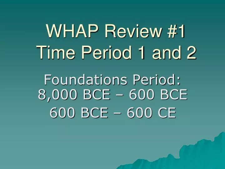 whap review 1 time period 1 and 2