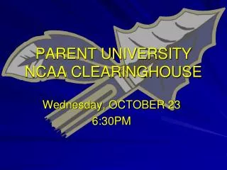 PARENT UNIVERSITY NCAA CLEARINGHOUSE