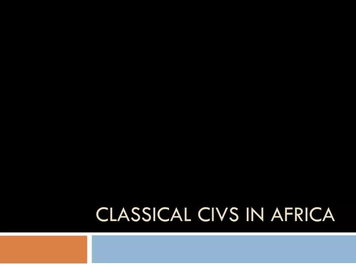classical civs in africa