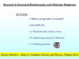 What is it and why is it useful? EXAMPLES: a. Biomolecular surface story.