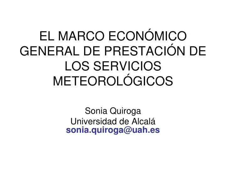 el marco econ mico general de prestaci n de los servicios meteorol gicos