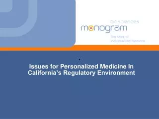 Issues for Personalized Medicine In California’s Regulatory Environment
