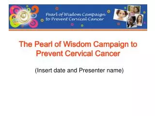The Pearl of Wisdom Campaign to Prevent Cervical Cancer