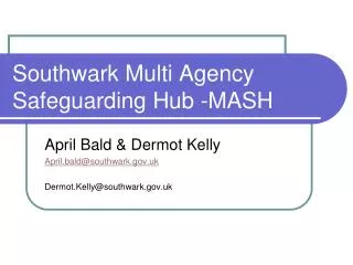 Southwark Multi Agency Safeguarding Hub -MASH