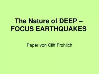 the nature of deep focus earthquakes