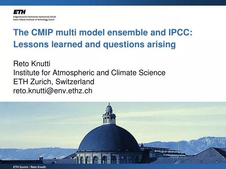 the cmip multi model ensemble and ipcc lessons learned and questions arising