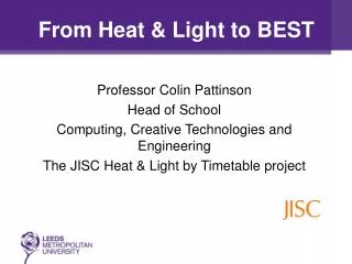 From Heat &amp; Light to BEST