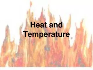 Heat and Temperature