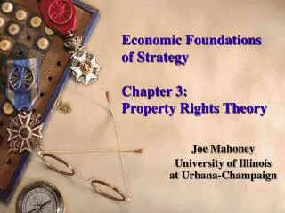 Economic Foundations of Strategy Chapter 3: Property Rights Theory