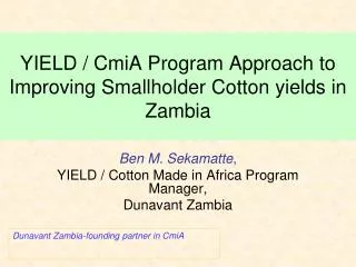 YIELD / CmiA Program Approach to Improving Smallholder Cotton yields in Zambia