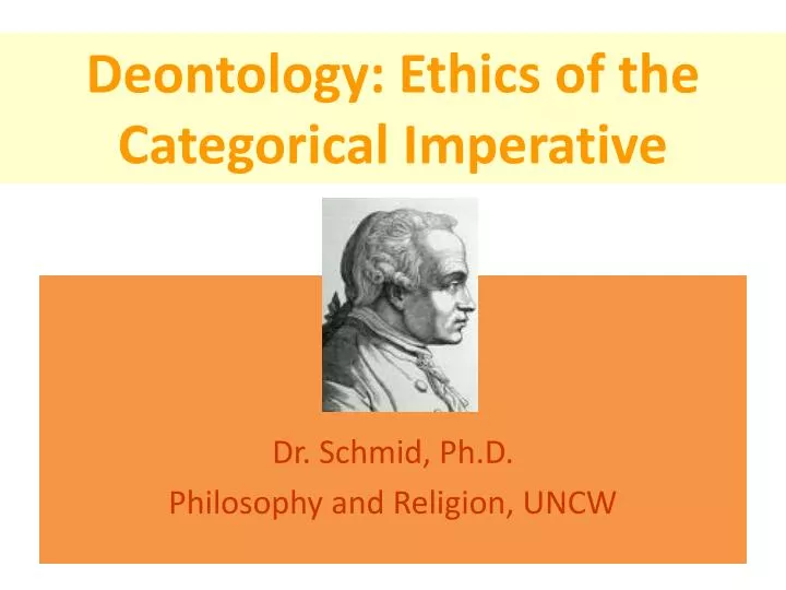 deontology ethics of the categorical imperative