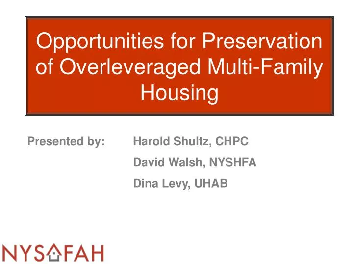 opportunities for preservation of overleveraged multi family housing
