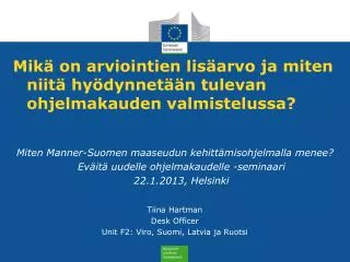 mik on arviointien lis arvo ja miten niit hy dynnet n tulevan ohjelmakauden valmistelussa
