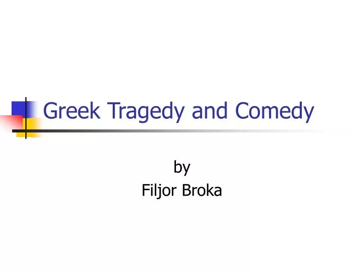 greek tragedy and comedy