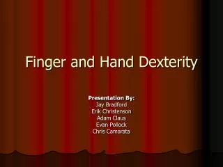 Finger and Hand Dexterity